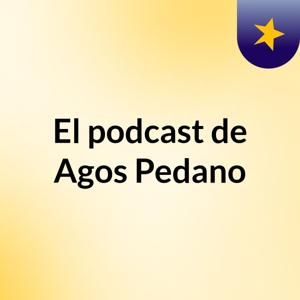 El podcast de Agos Pedano