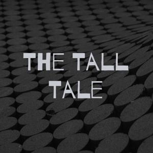 The Tall Tale