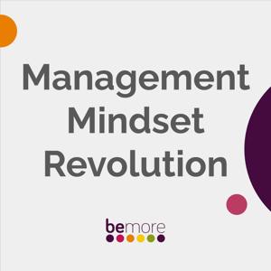 Management Mindset Revolution (bemore)