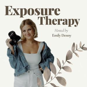 Exposure Therapy - with emily denny
