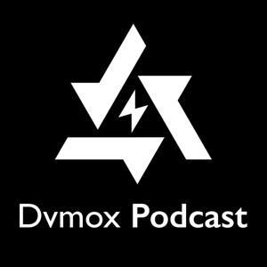 Dvmox Podcast