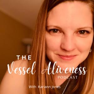 The Vessel Aliveness Podcast