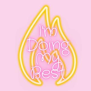 I'm Doing My Best