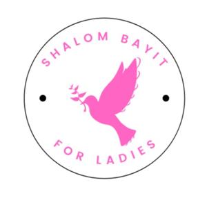 Shalom Bayit For Women Only
