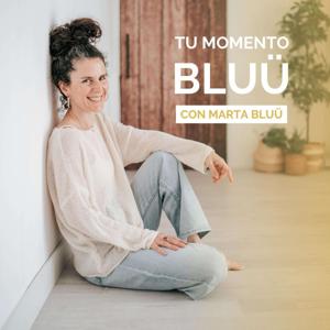 El podcast de Marta Bluü