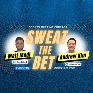 Sweat the Bet - Presented by OddsJam