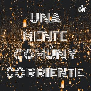 UNA MENTE COMÚN Y CORRIENTE.