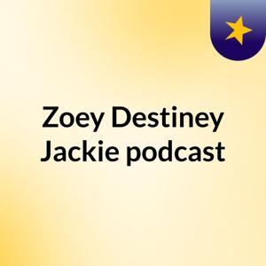 Zoey, Destiney, Jackie podcast