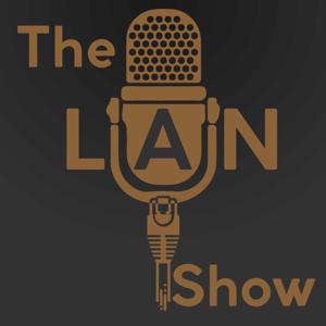 The LAN Show