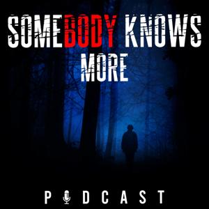 Somebody Knows More