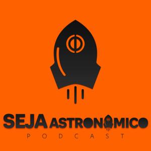 Seja Astronômico Podcast