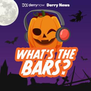 What's the Bars? The Derry Now podcast