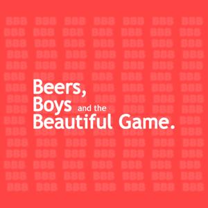 Beers, Boys and the Beautiful Game