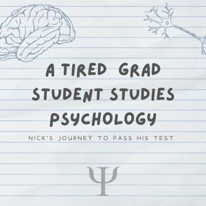 A Tired Grad Student Studies Psychology