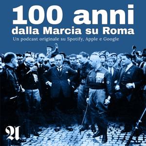 Cent’anni dalla Marcia su Roma