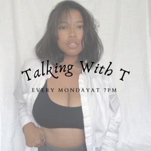 Talking With T