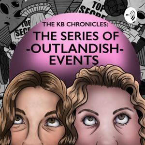 THE KB CHRONICLES: THE SERIES OF OUTLANDISH EVENTS