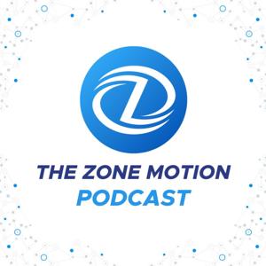 The Zone Motion Podcast