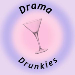 Drama Drunkies