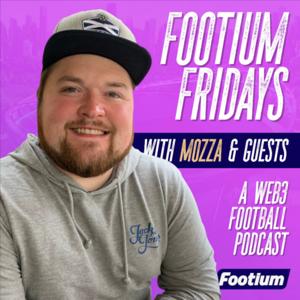 Footium Fridays - A Web3 Podcast