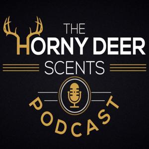 The Horny Deer Scents Podcast