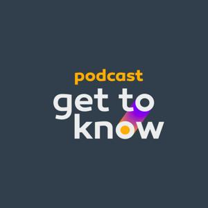 Get to Know…