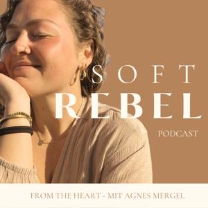 Soft Rebel - Stories from the Heart.
