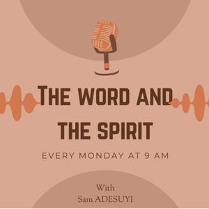 The Word And The Spirit