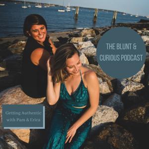 The Blunt & Curious Podcast