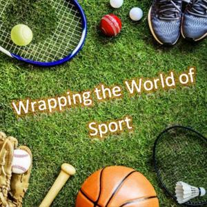 Wrapping the World of Sport