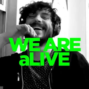 WE ARE aLIVE