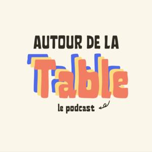 Autour de la Table