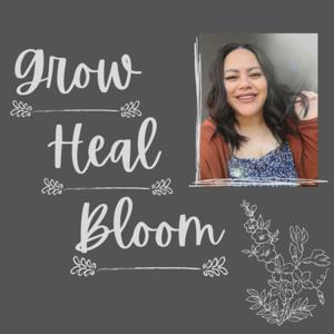Grow Heal Bloom