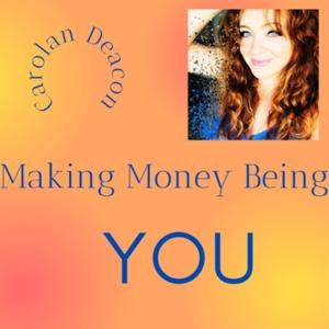 Making Money Being You