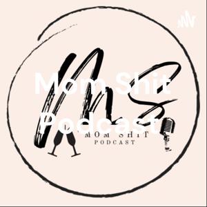 Mom Shit Podcast