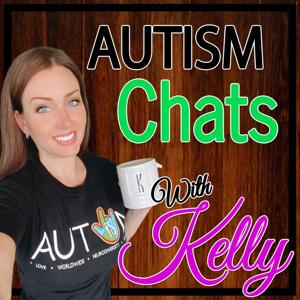 Autism Chats with Kelly