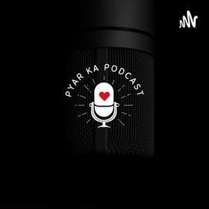 Pyaar Ka Podcast