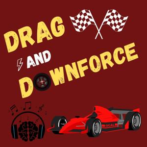 Drag And Downforce Podcast