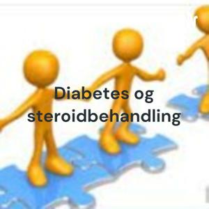 Diabetes og steroidbehandling - sundhedsfaglige perspektiver