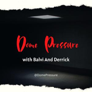 Dome Pressure