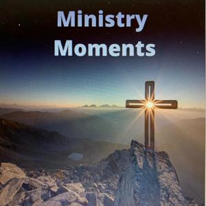 Ministry Moments