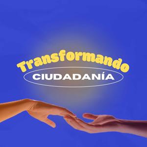 Transformando Ciudadanía