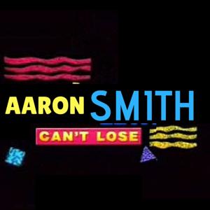 Aaron Smith Can't Lose