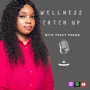 Wellness Catch Up with Tracy