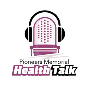 Pioneers Memorial Health Talk