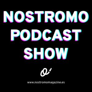 NOSTROMO PODCAST SHOW