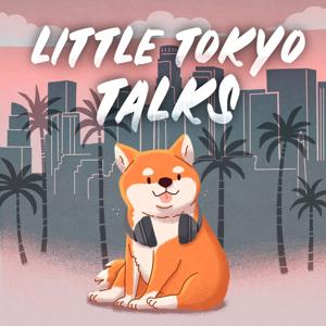 Little Tokyo Talks