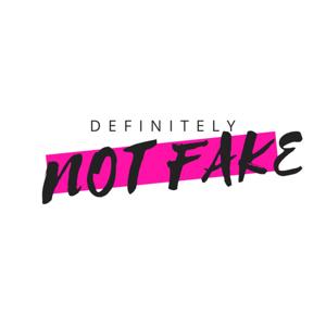 Definitely Not Fake