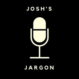 Josh's Jargon