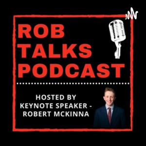 Rob Talks Podcast